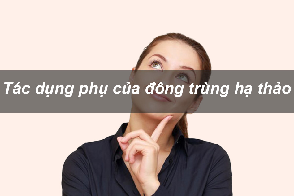 đông trùng hạ thảo có tác dụng gì, đông trùng hạ thảo tác dụng, dong trùng hạ thảo, đông trùng hạ thảo uống có tác dụng gì, đông trùng hạ thảo bổ thận, đông trùng hạ thảo là gì tác dụng, ăn đông trùng hạ thảo có tác dụng gì, ăn đông trùng hạ thảo, đông trùng hạ thảo để làm gì
